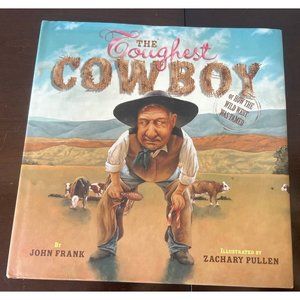 The Toughest Cowboy Wild West Was Tamed Hard Cover Book Childrens Literature